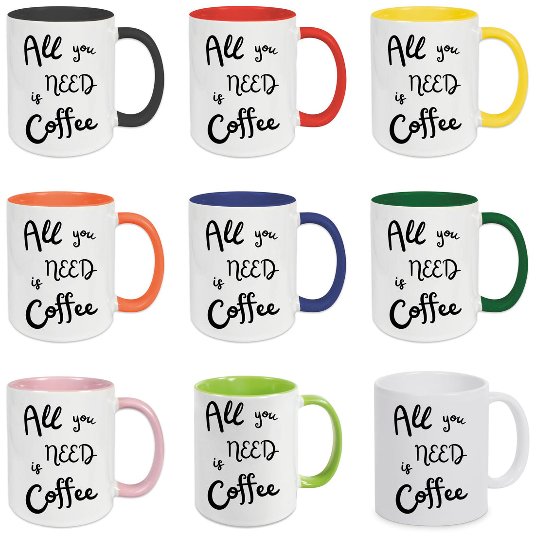 Keramik-Tasse - All you need is coffee - in verschiedenen Tassenfarben verfügbar
