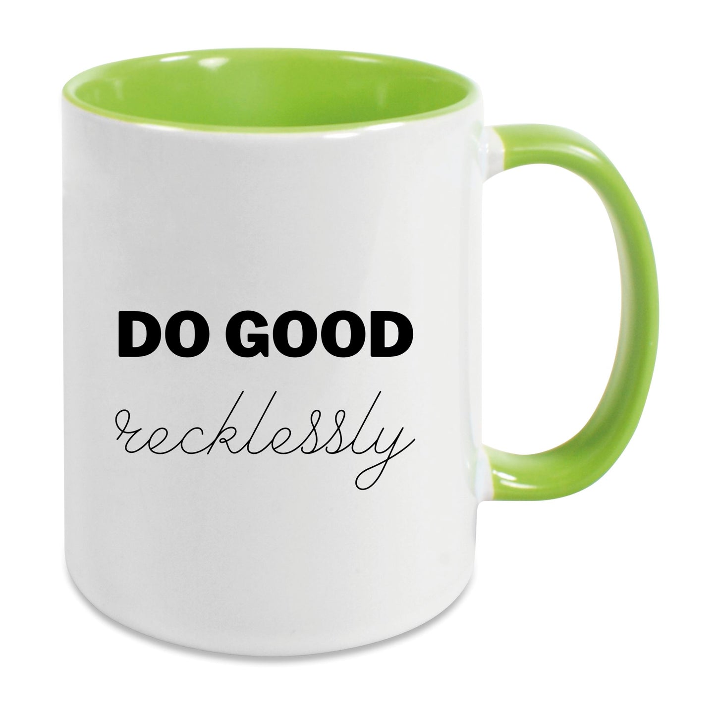 Keramik-Tasse - Do good recklessly - in verschiedenen Tassenfarben verfügbar