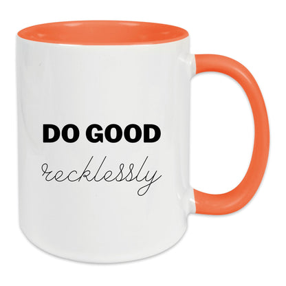 Keramik-Tasse - Do good recklessly - in verschiedenen Tassenfarben verfügbar